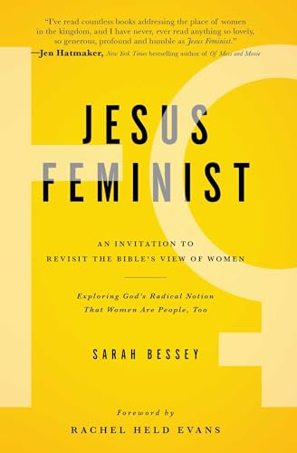 Jesus Feminist: An Invitation to Revisit the Bible's View of Women