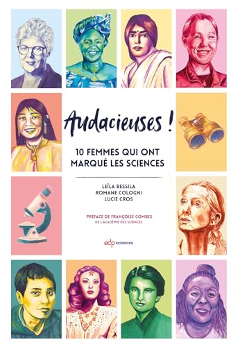 Audacieuses !: 10 femmes qui ont marqué les sciences Audacieuses !: 10 femmes qui ont marqué les sciences von EDP SCIENCES