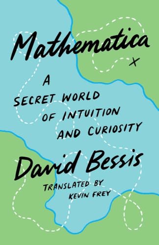 Mathematica: A Secret World of Intuition and Curiosity von Yale University Press