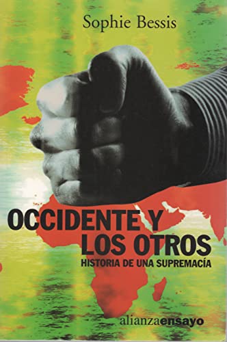 Occidente y los otros, historia de una supremacia: Historia de una supremacía (Alianza Ensayo, Band 3492198)