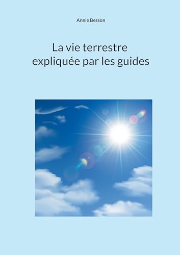 La vie terrestre expliquée par les guides von BoD – Books on Demand – Frankreich
