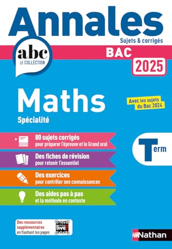 Annales Bac Maths Term. 2025 - Corrigé: Avec les sujets du Bac 2024 von NATHAN