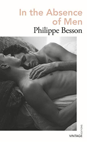 In the Absence of Men: Philippe Besson (Vintage Editions)