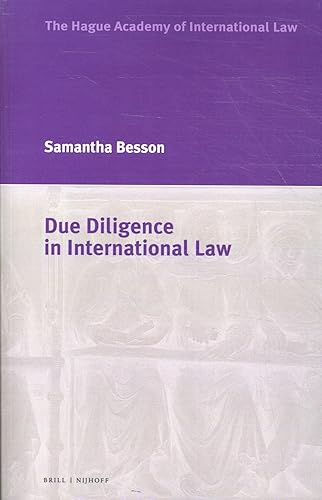 Due Diligence in International Law (Adademie De Droit International De La Haye / the Hague Academy of International Law)