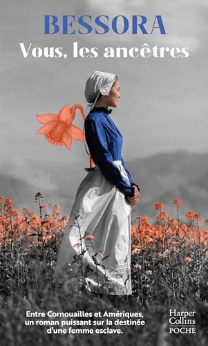Vous, les ancêtres: Entre Cornouailles et Amériques, un roman puissant sur la destinée d une femme esclave. von HARPERCOLLINS