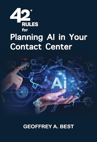 42 Rules for Planning AI in Your Contact Center: An overview of how to plan for artificial intelligence and prepare your data in your contact center von Super Star Press