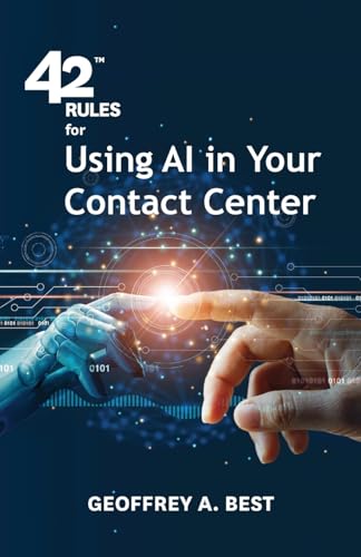 42 Rules for Using AI in Your Contact Center: An overview of how artificial intelligence can improve your customer experience von Super Star Press