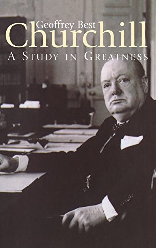 Churchill: A Study in Greatness