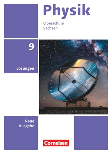 Physik - Neue Ausgabe - Sachsen 2022 - 9. Schuljahr: Lösungen zum Schulbuch von Cornelsen Verlag