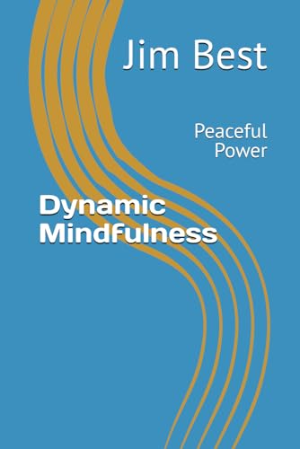 Dynamic Mindfulness: Peaceful Power von Independently published