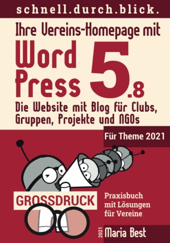Ihre Vereins-Homepage mit WordPress 5: Die Website mit Blog für Clubs, Gruppen, Projekte und NGOs