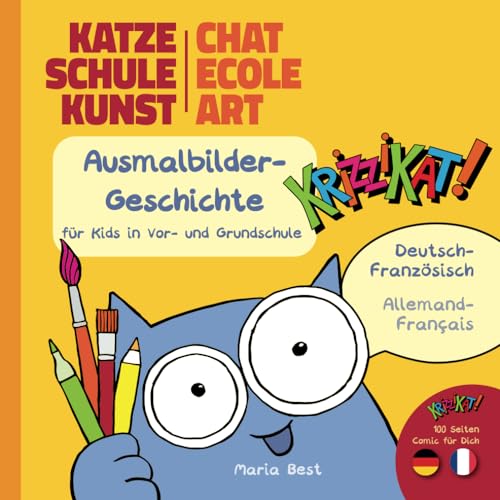 Krizzikat! Katze Schule Kunst - Chat École Art - Deutsch-Französisch, Allemand-Français: Stifte, Pinsel + mehr entdecken - Découvrir les crayons, pinceaux + plus
