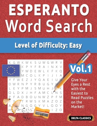 ESPERANTO WORD SEARCH - LEVEL OF DIFFICULTY: EASY - VOL.1 - DELTA CLASSICS - GIVE YOUR EYES A REST WITH THE EASIEST TO READ PUZZLES ON THE MARKET! ESPERANTO WORD SEARCH - LEVEL OF DIFFICULTY: EASY - VOL.1 - DELTA CLASSICS - GIVE YOUR EYES A REST WITH THE EASIEST TO READ PUZZLES ON THE MARKET! von LINGUAS CLASSICS