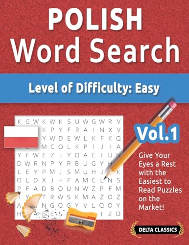POLISH WORD SEARCH - LEVEL OF DIFFICULTY: EASY - VOL.1 - DELTA CLASSICS - GIVE YOUR EYES A REST WITH THE EASIEST TO READ PUZZLES ON THE MARKET! POLISH WORD SEARCH - LEVEL OF DIFFICULTY: EASY - VOL.1 - DELTA CLASSICS - GIVE YOUR EYES A REST WITH THE EASIEST TO READ PUZZLES ON THE MARKET! von LINGUAS CLASSICS