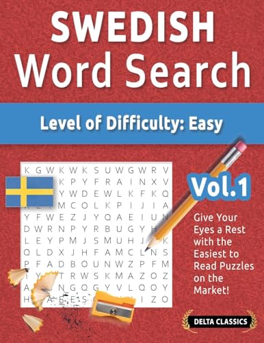 SWEDISH WORD SEARCH - LEVEL OF DIFFICULTY: EASY - VOL.1 - DELTA CLASSICS - GIVE YOUR EYES A REST WITH THE EASIEST TO READ PUZZLES ON THE MARKET! SWEDISH WORD SEARCH - LEVEL OF DIFFICULTY: EASY - VOL.1 - DELTA CLASSICS - GIVE YOUR EYES A REST WITH THE EASIEST TO READ PUZZLES ON THE MARKET! von LINGUAS CLASSICS