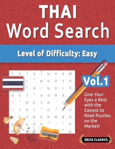 THAI WORD SEARCH - LEVEL OF DIFFICULTY: EASY - VOL.1 - DELTA CLASSICS - GIVE YOUR EYES A REST WITH THE EASIEST TO READ PUZZLES ON THE MARKET! THAI WORD SEARCH - LEVEL OF DIFFICULTY: EASY - VOL.1 - DELTA CLASSICS - GIVE YOUR EYES A REST WITH THE EASIEST TO READ PUZZLES ON THE MARKET! von LINGUAS CLASSICS