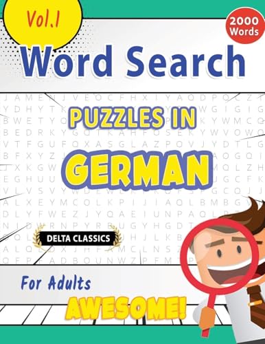 WORD SEARCH PUZZLES IN GERMAN FOR ADULTS - AWESOME! VOL.1 - DELTA CLASSICS WORD SEARCH PUZZLES IN GERMAN FOR ADULTS - AWESOME! VOL.1 - DELTA CLASSICS von LINGUAS CLASSICS
