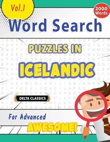 WORD SEARCH PUZZLES IN ICELANDIC FOR ADVANCED - AWESOME! VOL.1 - DELTA CLASSICS WORD SEARCH PUZZLES IN ICELANDIC FOR ADVANCED - AWESOME! VOL.1 - DELTA CLASSICS von LINGUAS CLASSICS