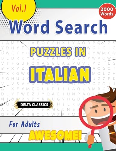 WORD SEARCH PUZZLES IN ITALIAN FOR ADULTS - AWESOME! VOL.1 - DELTA CLASSICS WORD SEARCH PUZZLES IN ITALIAN FOR ADULTS - AWESOME! VOL.1 - DELTA CLASSICS von LINGUAS CLASSICS