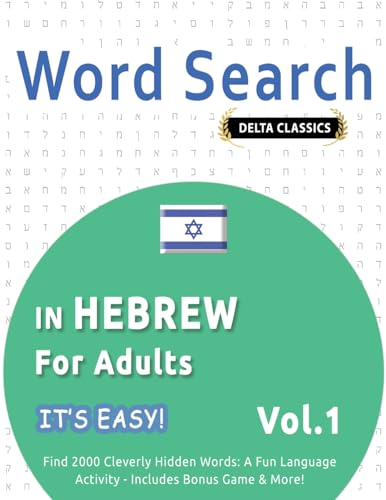 WORD SEARCH IN HEBREW FOR ADULTS - IT'S EASY! VOL.1 - DELTA CLASSICS - FIND 2000 CLEVERLY HIDDEN WORDS: A FUN LANGUAGE ACTIVITY - INCLUDES BONUS GAME & MORE! WORD SEARCH IN HEBREW FOR ADULTS - IT'S EASY! VOL.1 - DELTA CLASSICS - FIND 2000 CLEVERLY HIDDEN WORDS: A FUN LANGUAGE ACTIVITY - INCLUDES BONUS GAME & MORE! von LINGUAS CLASSICS