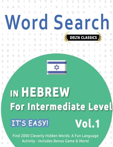 WORD SEARCH IN HEBREW FOR INTERMEDIATE LEVEL - IT'S EASY! VOL.1 - DELTA CLASSICS - FIND 2000 CLEVERLY HIDDEN WORDS: A FUN LANGUAGE ACTIVITY - INCLUDES BONUS GAME & MORE! WORD SEARCH IN HEBREW FOR INTERMEDIATE LEVEL - IT'S EASY! VOL.1 - DELTA CLASSICS - FIND 2000 CLEVERLY HIDDEN WORDS: A FUN LANGUAGE ACTIVITY - INCLUDES BONUS GAME & MORE! von LINGUAS CLASSICS