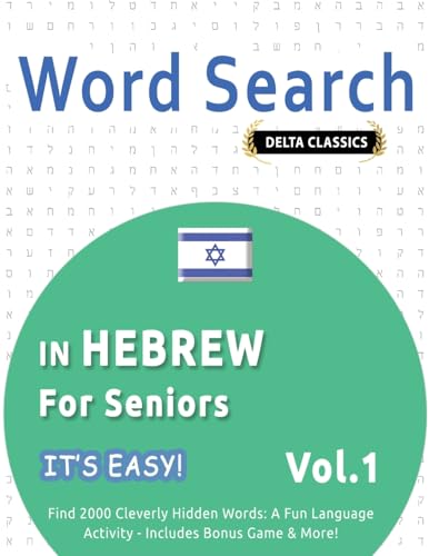 WORD SEARCH IN HEBREW FOR SENIORS - IT'S EASY! VOL.1 - DELTA CLASSICS - FIND 2000 CLEVERLY HIDDEN WORDS: A FUN LANGUAGE ACTIVITY - INCLUDES BONUS GAME & MORE! WORD SEARCH IN HEBREW FOR SENIORS - IT'S EASY! VOL.1 - DELTA CLASSICS - FIND 2000 CLEVERLY HIDDEN WORDS: A FUN LANGUAGE ACTIVITY - INCLUDES BONUS GAME & MORE! von LINGUAS CLASSICS