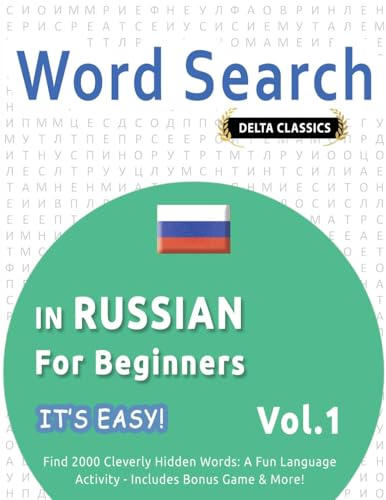 WORD SEARCH IN RUSSIAN FOR BEGINNERS - IT'S EASY! VOL.1 - DELTA CLASSICS - FIND 2000 CLEVERLY HIDDEN WORDS: A FUN LANGUAGE ACTIVITY - INCLUDES BONUS GAME & MORE! WORD SEARCH IN RUSSIAN FOR BEGINNERS - IT'S EASY! VOL.1 - DELTA CLASSICS - FIND 2000 CLEVERLY HIDDEN WORDS: A FUN LANGUAGE ACTIVITY - INCLUDES BONUS GAME & MORE! von LINGUAS CLASSICS