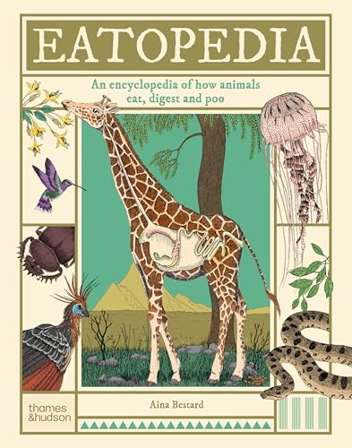 Eatopedia: An encyclopedia of how animals eat, digest and poo von Thames & Hudson Ltd