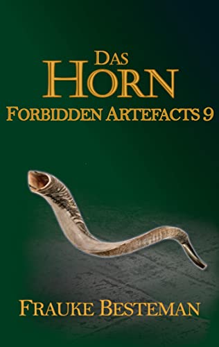 Das Horn: Forbidden Artefacts 9 von Books on Demand GmbH