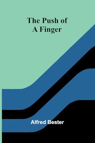 The Push of a Finger von Alpha Edition
