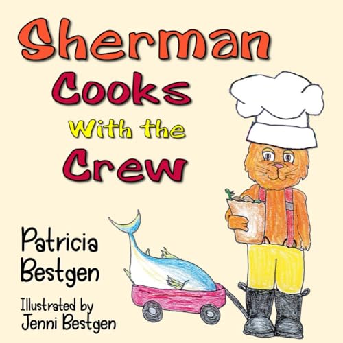 Sherman Cooks With the Crew (Sherman the Fire Cat, Band 5) von Amazing Things Press