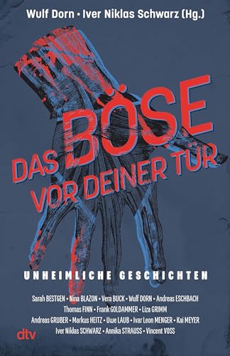 Das Böse vor deiner Tür: Unheimliche Geschichten | 16 spannende Horror-Kurzgeschichten, die dich das Fürchten lehren