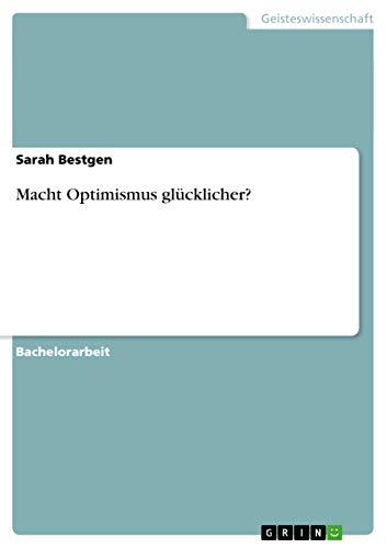 Macht Optimismus glücklicher?