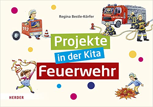 Projekte in der Kita: Feuerwehr