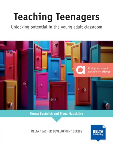 Teaching Teenagers: Unlocking potential in the young adult classroom von Delta Publishing by Klett