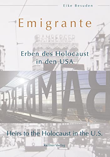 Emigrante: Erben des Holocausts in den USA von Kellner Verlag
