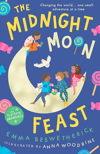 The Midnight Moon Feast: Playdate Adventures The Midnight Moon Feast: Playdate Adventures von Oneworld