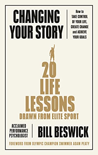 Changing Your Story: How To Take Control Of Your Life, Create Change And Achieve Your Goals von Penguin Life
