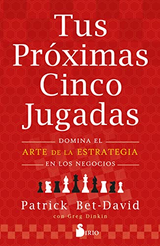 Tus próximas cinco jugadas: Domina el arte de la estrategia en los negocios