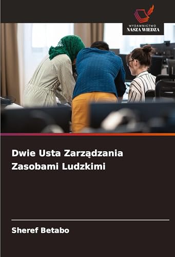 Dwie Usta Zarz¿dzania Zasobami Ludzkimi: DE von Wydawnictwo Nasza Wiedza