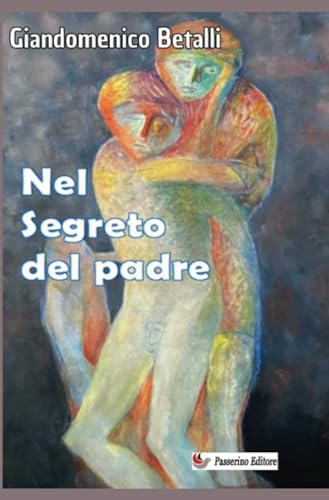 Nel segreto del padre Nel segreto del padre von Passerino