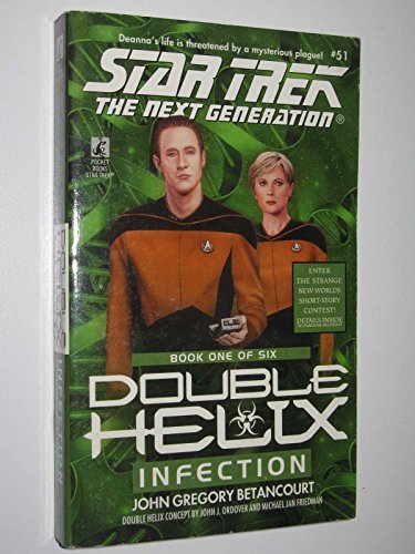 Infection: Double Helix #1 (Star Trek: the Next Generation - Double Helix 1, Band 51)