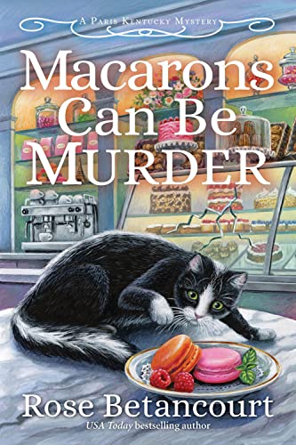 Macarons Can Be Murder (A Paris Kentucky Bakery Mystery) von Crooked Lane Books