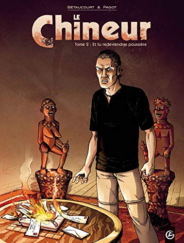 Le Chineur - vol. 02/2: Et tu redeviendras poussière
