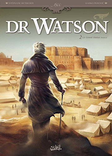 Dr Watson T02: Le Grand Hiatus partie 2 von SOLEIL