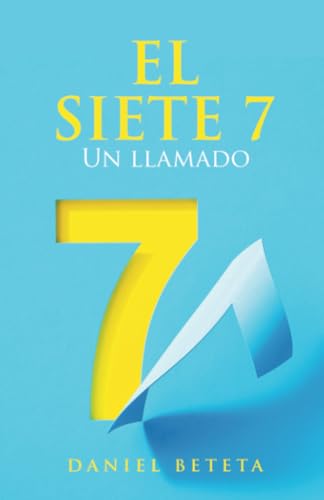 EL SIETE 7: Un llamado EL SIETE 7: Un llamado von Palibrio