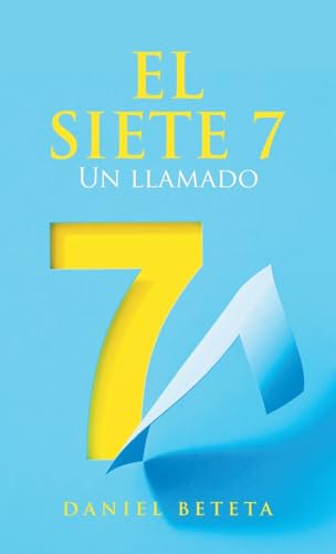 EL SIETE 7: Un llamado EL SIETE 7: Un llamado von Palibrio