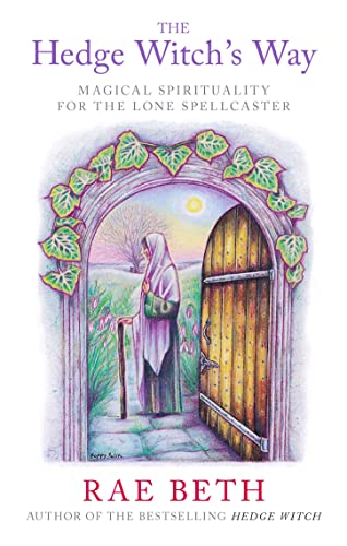 The Hedge Witch's Way: Magical Spirituality for the Lone Spellcaster von imusti