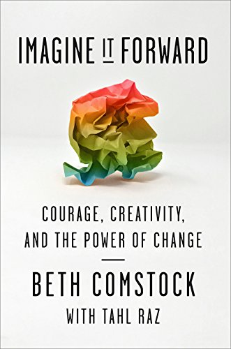 Imagine It Forward: Courage, Creativity, and the Power of Change von Random House UK Ltd