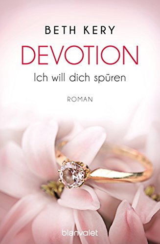 Devotion 1-4 - Ich will dich spüren -: Roman von Blanvalet Taschenbuch Verlag